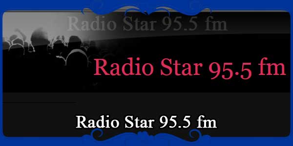 Radio Star 95.5 fm