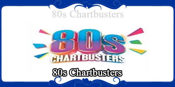 80s Chartbusters