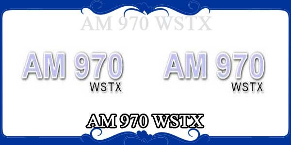 AM 970 WSTX
