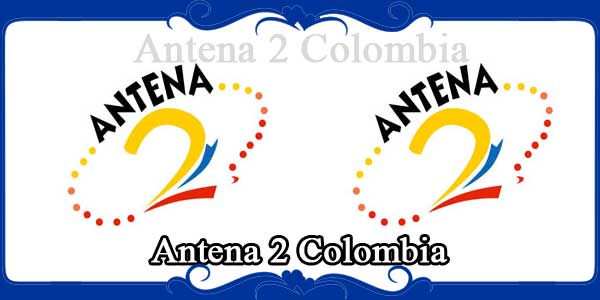 Antena 2 Colombia