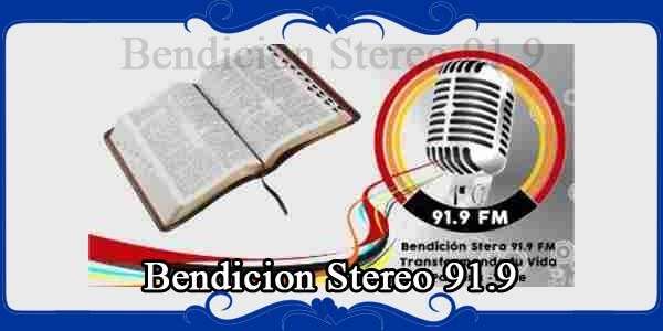 Bendicion Stereo 91.9