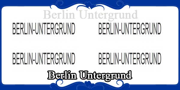 Berlin Untergrund