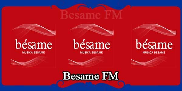 Besame FM