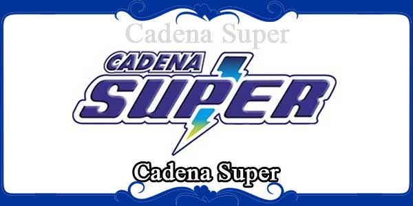 Cadena Super