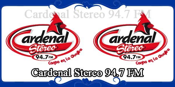 Cardenal Stereo 94.7 FM