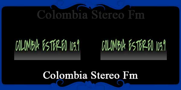Colombia Stereo Fm