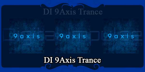 DI 9Axis Trance
