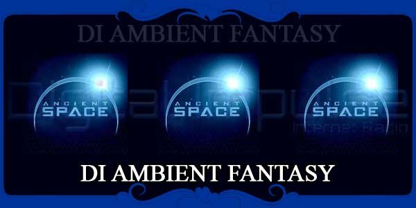 DI AMBIENT FANTASY
