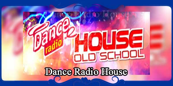 Dance Radio House