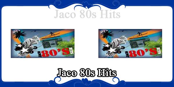 Jaco 80s Hits
