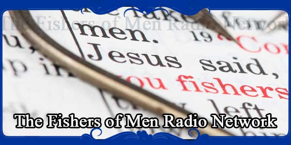 The Fishers of Men Radio Network