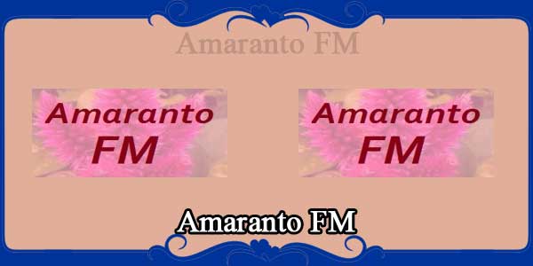 Amaranto FM
