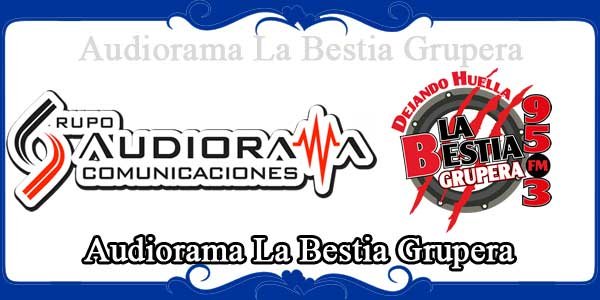 Audiorama La Bestia Grupera