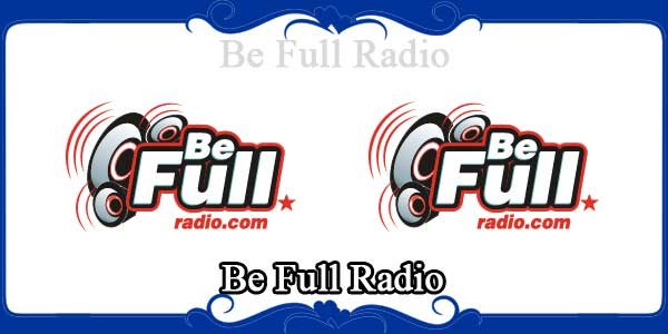 Be Full Radio