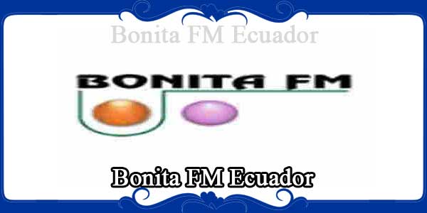 Bonita FM Ecuador
