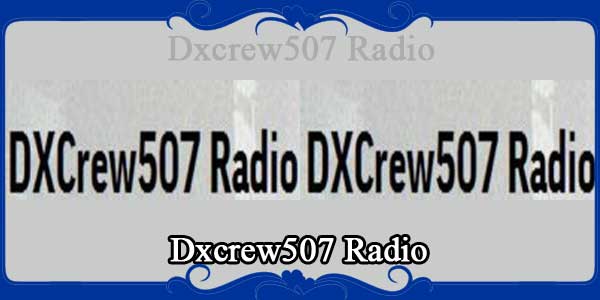 Dxcrew507 Radio