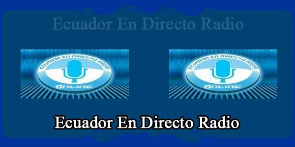 Ecuador En Directo Radio