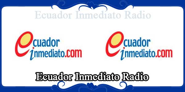 Ecuador Inmediato Radio