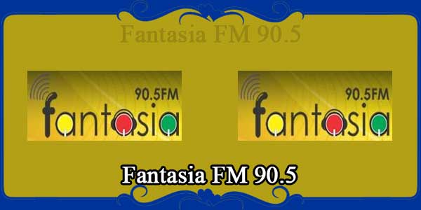 Fantasia FM 90.5