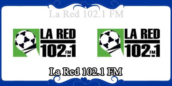 La Red 102.1 FM