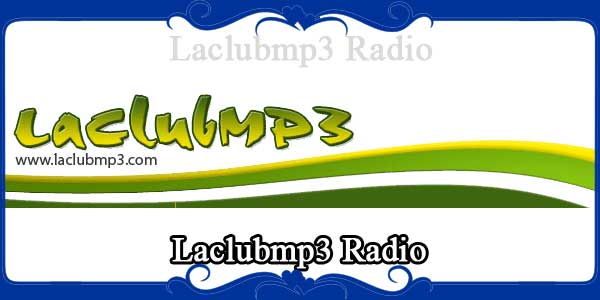 Laclubmp3 Radio