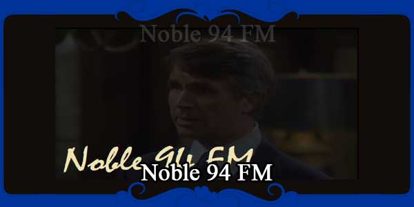 Noble 94 FM