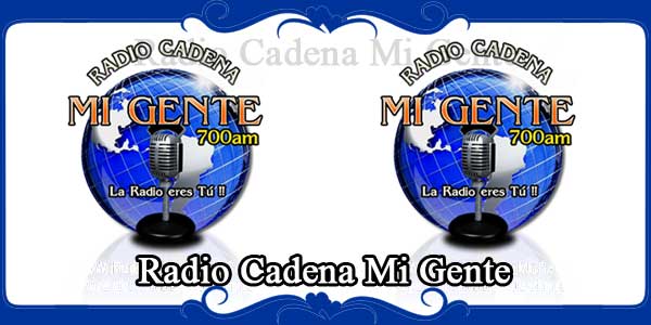 Radio Cadena Mi Gente