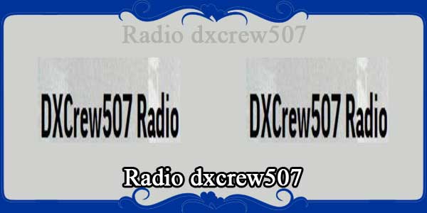 Radio dxcrew507