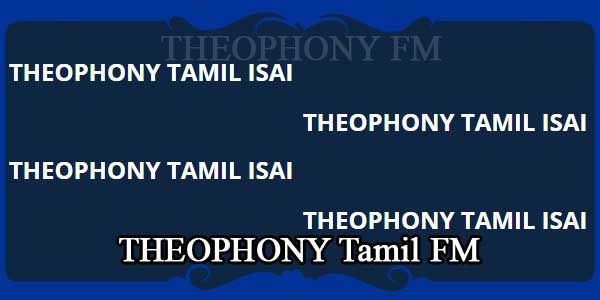 THEOPHONY Tamil FM