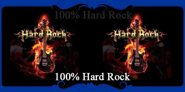 100% Hard Rock