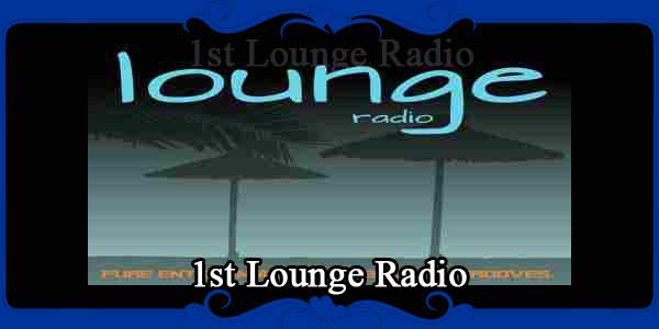 1st Lounge Radio