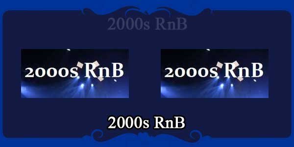2000s RnB