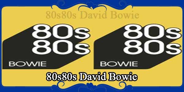 80s80s David Bowie