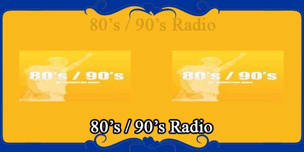 80’s  90’s Radio