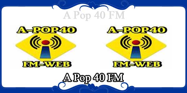 A Pop 40 FM