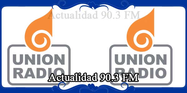 Actualidad 90.3 FM