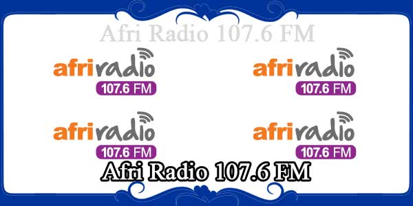 Afri Radio 107.6 FM