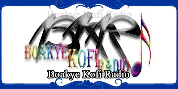 Boakye Kofi Radio