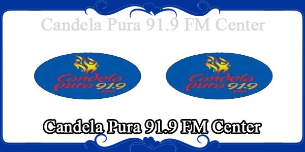 Candela Pura 91.9 FM Center