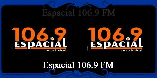 Espacial 106.9 FM
