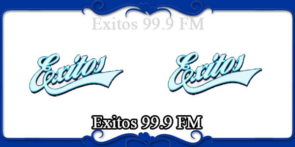 Exitos 99.9 FM