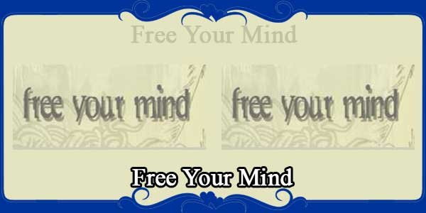 Free Your Mind