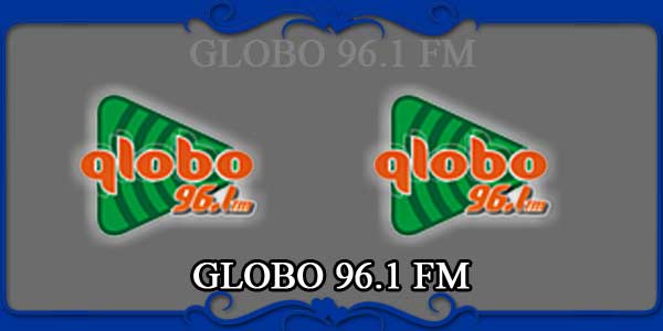 GLOBO 96.1 FM