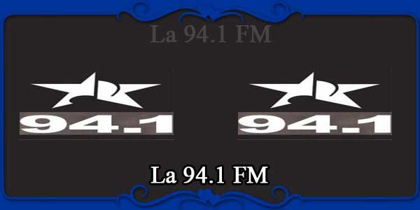 La 94.1 FM