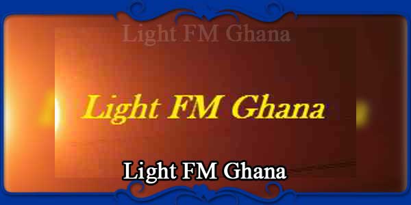 Light FM Ghana