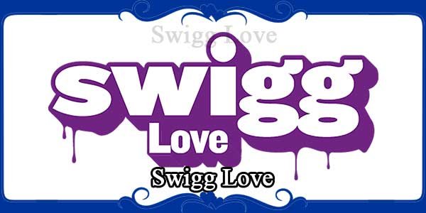 Swigg Love