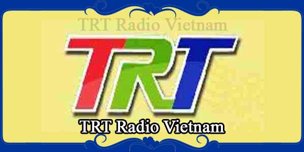 TRT Radio Vietnam