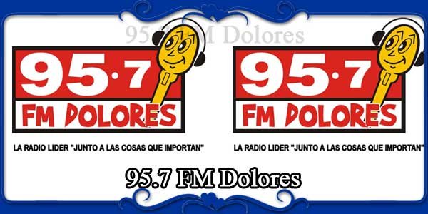95.7 FM Dolores