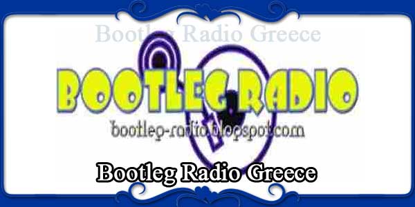 Bootleg Radio Greece