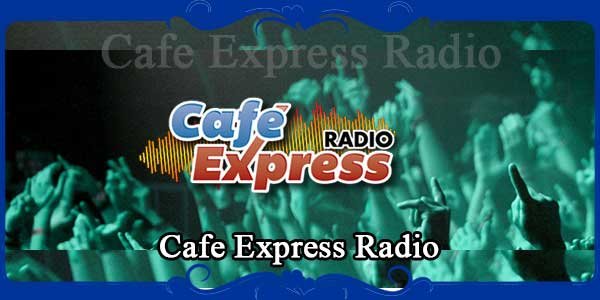 Cafe Express Radio